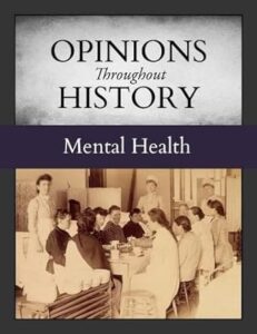Opinions throughout history : mental health by Micah L. Issitt